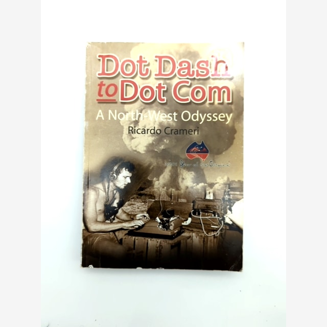 Dot Dash To Dot Com by Ricardo Crameri (Paperback, 2002) WA History by "Ricardo Crameri" book cover