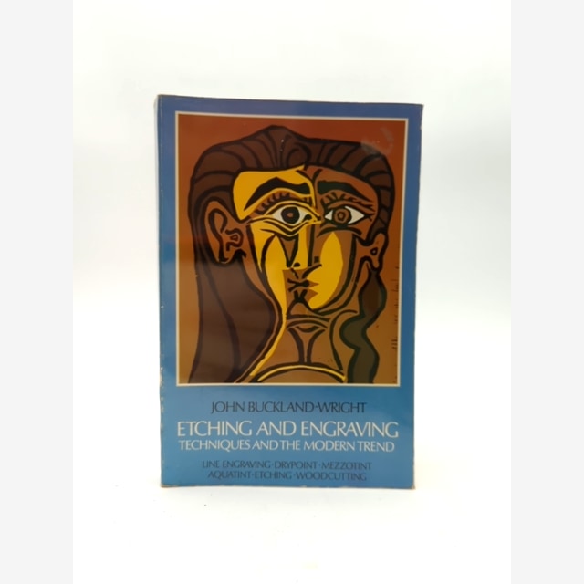 Etching And Other Graphic Arts: An Illustrated Treatise,, George Taylor Plowman by John Buckland-Wright book cover