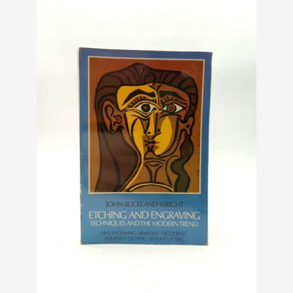 Etching And Other Graphic Arts: An Illustrated Treatise,, George Taylor Plowman by John Buckland-Wright book cover