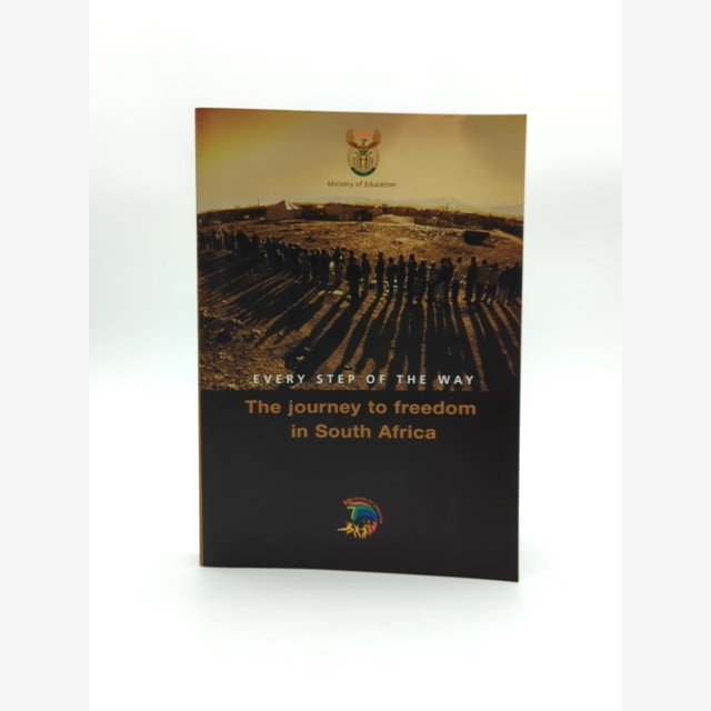 Every Step Of The Way: The Journey To Freedom In South Africa by Michael Morris by Michael Morris, Ministry of Education Staff book cover