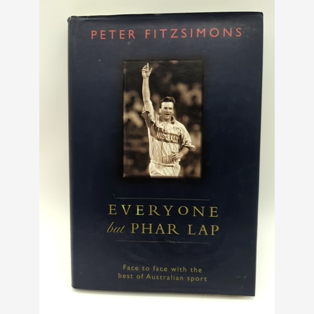 Everyone but Phar Lap: Best of Australian Sport, Peter Fitzsimmons, Hardcover by Peter Fitzsimons book cover