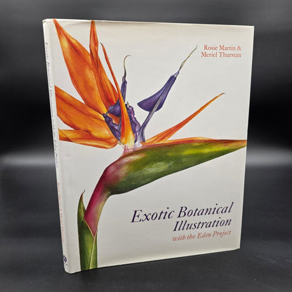 Exotic Botanical Illustration with the Eden Project by Rosie Martin & Meriel Thurston book cover