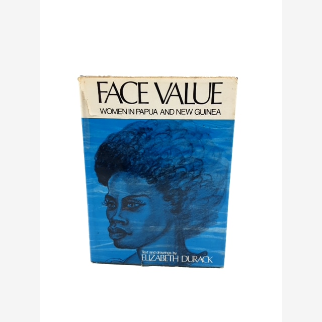 Face Value: Women In Papua And New Guinea by Elizabeth Durack, 1st Ed 1970 by Elizabeth Durack book cover