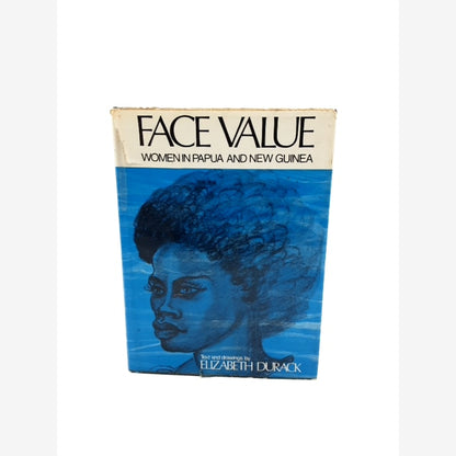 Face Value: Women In Papua And New Guinea by Elizabeth Durack, 1st Ed 1970 by Elizabeth Durack book cover