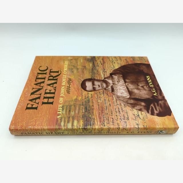 Fanatic Heart - A Life of John Boyle O'Reilly 1844-1890 by A. G. Evans, Signed by Anthony Evans — photo 5