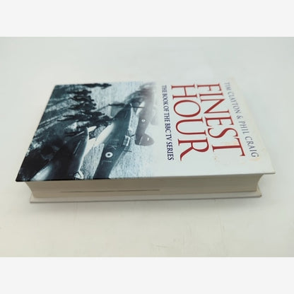 Finest Hour by Tim & Phil Craig Clayton, World War II, FIRST EDITION by Tim Clayton, Phil Craig — photo 3