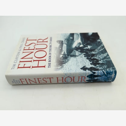 Finest Hour by Tim & Phil Craig Clayton, World War II, FIRST EDITION by Tim Clayton, Phil Craig — photo 5