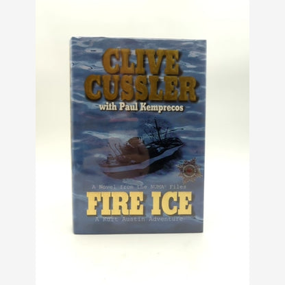 Fire Ice (the Numa Files) by Clive Cussler & Paul Kemprecos, Adventure Signed by Paul Kemprecos, Clive Cussler book cover