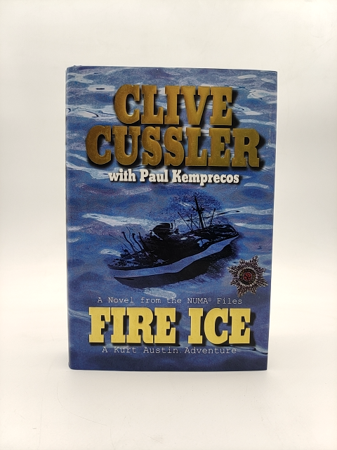Fire Ice (the Numa Files) by Clive Cussler & Paul Kemprecos, Adventure Signed by Paul Kemprecos, Clive Cussler book cover