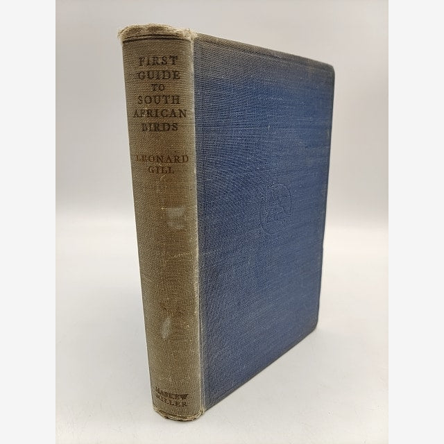 First Guide To South African Birds by E Leonard Gilll (Cloth, 1940) Vintage by E Leonard Gill book cover