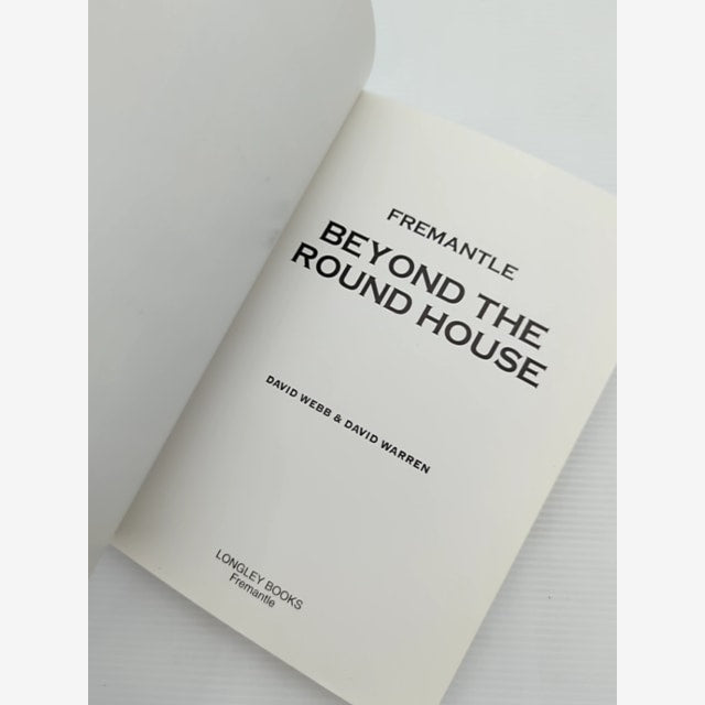 Fremantle Beyond The Round House, David Warren David Webb, Australian History by "David Warren David Webb" — photo 4