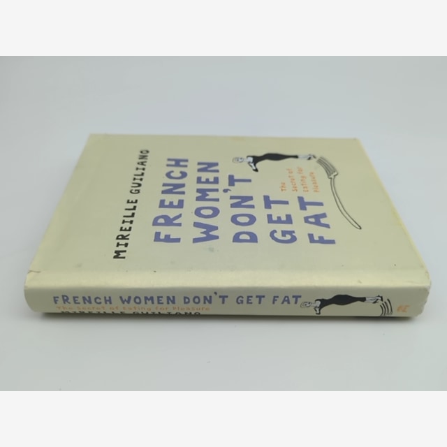French Women Don't Get Fat : The Secret of Eating for Pleasure, Mireille Guilian — photo 6