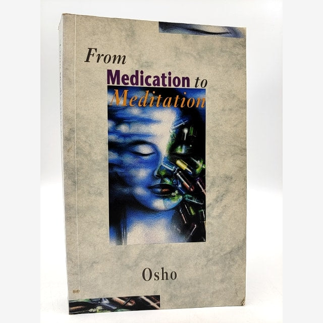 From Medication To Meditation by Osho (Paperback, 1994) 1st Edition by Osho book cover