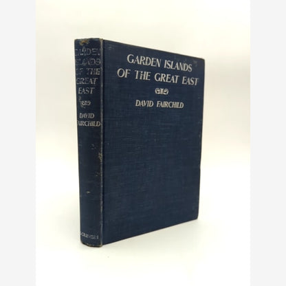 Garden Islands Of The Great East by David Fairchild (Cloth, 1943) by David Fairchild book cover