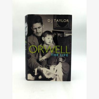 George Orwell The Life by DJ Taylor (Hardcover, 2003) Biography Author of 1984 by D.J. Taylor book cover