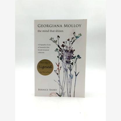 Georgiana Molloy The Mind That Shines by Bernice Barry, History, Signed by Bernice Barry book cover
