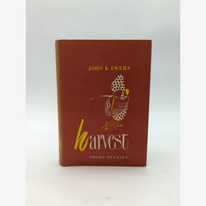 Harvest And Other Stories by John K Ewers (Hardcover, 1949) by John K Ewers book cover
