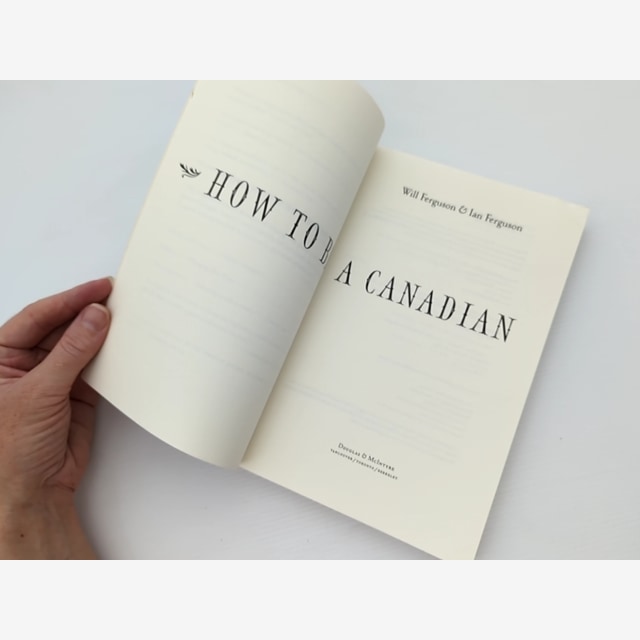 How To Be Canadian, Even If You Already Are One by Ian Ferguson Will Ferguson by Will Ferguson, Ian Ferguson — photo 5