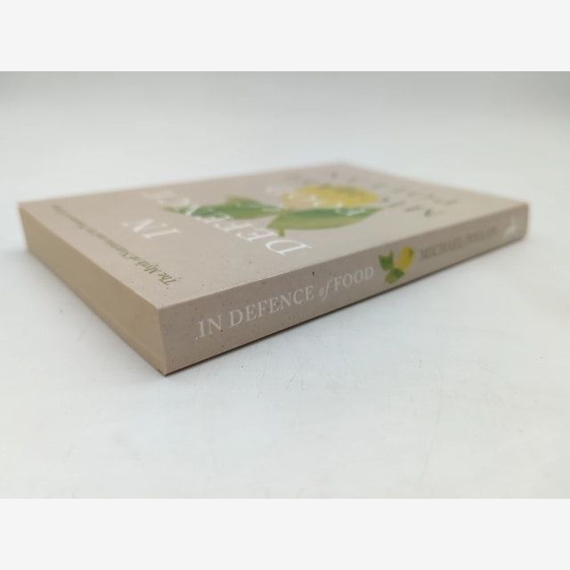 In Defence Of Food: The Myth Of Nutrition And The Pleasures Of Eating, Michael P — photo 2