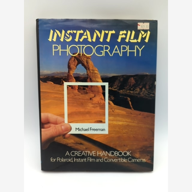 Instant Film Photography by Michael Freeman (Hardcover, 1985) 1st Edition by Michael Freeman book cover
