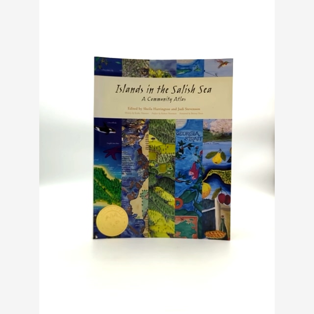 Islands In The Salish Sea Community Atlas by Sheila Harrington Judi Stevenson by "Sheila Harrington Judi Stevenson" book cover
