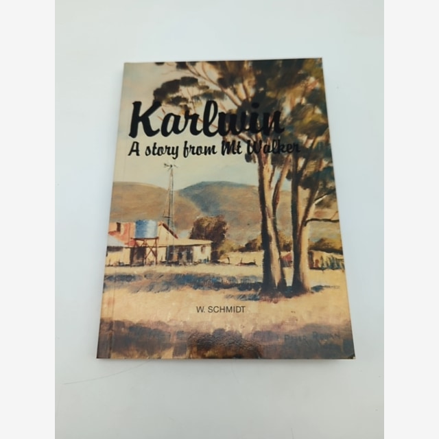 Kalrwin: A Story from Mt Walker by Schmid, Australian History by Schmid book cover