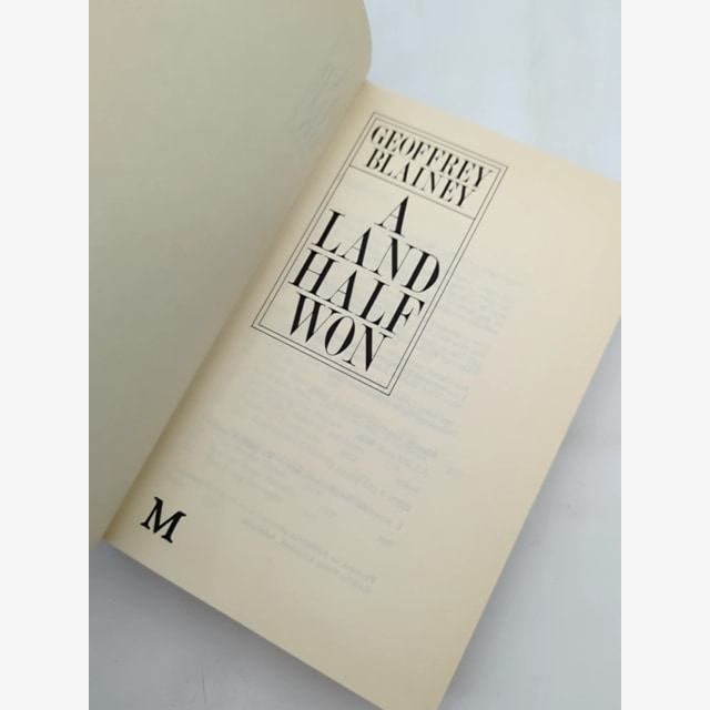 Land Half Won by Geoffrey Blainey, Australian History, 1st Ed 1980 DJ by Geoffrey Blainey — photo 2