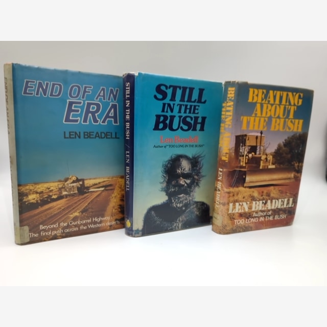 Len Beadell 3x Hardcover 1st Edition Bundle Still in the Bush, End of an Era, S… by Len Beadell book cover