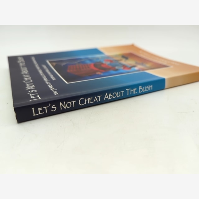 Lets Not Cheat About the Bush by Jano Foulkes-Taylor (Paperback, 2007) 1st Ed by Jano Foulkes-Taylor — photo 4