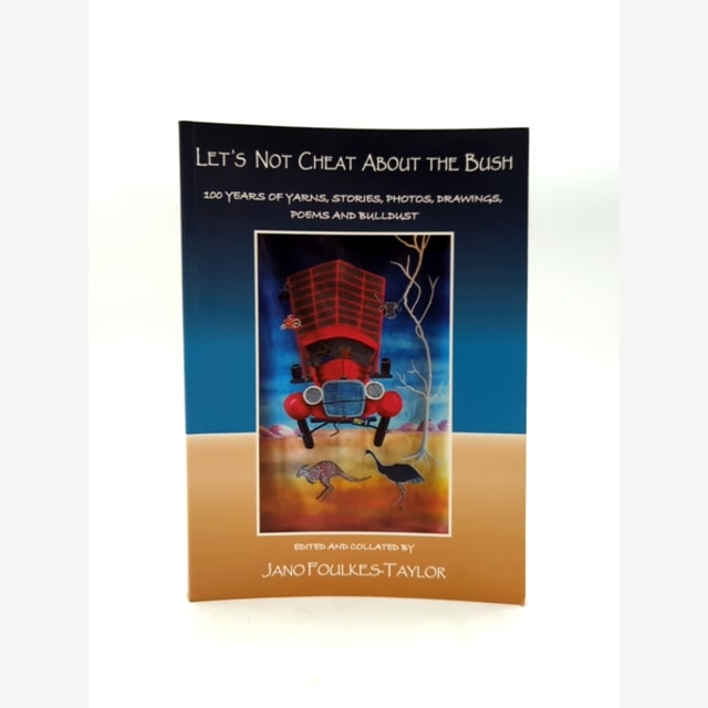 Lets Not Cheat About the Bush by Jano Foulkes-Taylor (Paperback, 2007) 1st Ed by Jano Foulkes-Taylor book cover