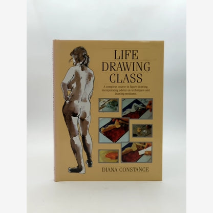 Life Drawing Class by Diana Constance (Hardcover, 1998) Art Instruction by Diana Constance book cover