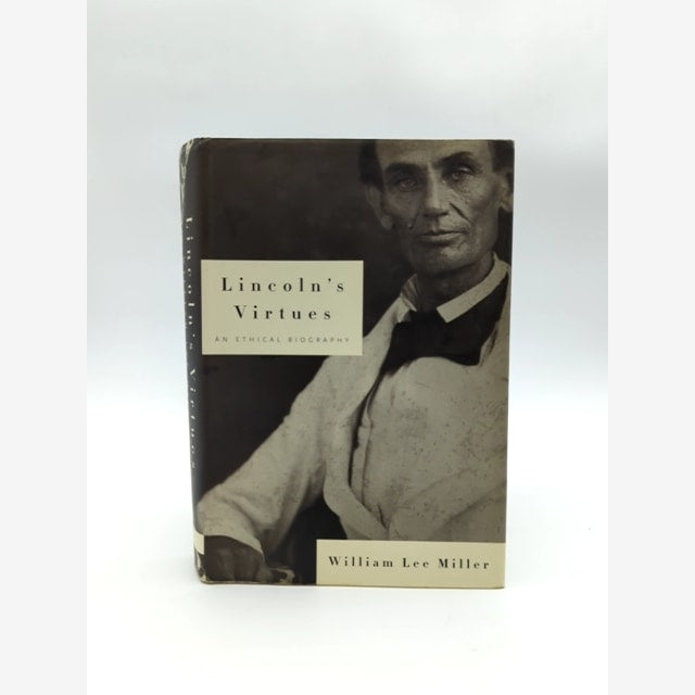 Lincoln's Virtues: An Ethical Biography by William Lee Miller, American History by Not Available book cover