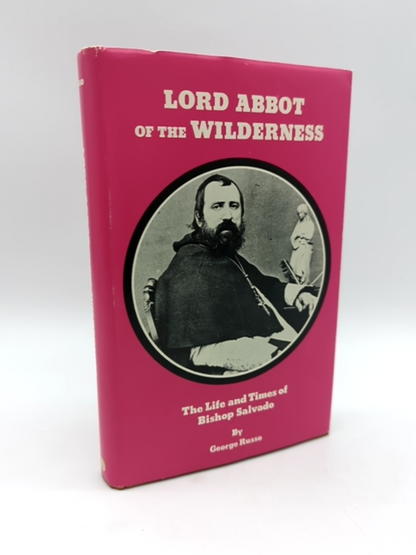 Lord Abbot Of The Wilderness: Life & Times Of Bishop Salvado George Russo Signed by George Russo book cover