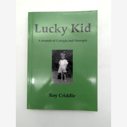 Lucky Kid: memoir of Corrigin and Narrogin [Roy Criddle] WA History, SIGNED by Roy Criddle book cover