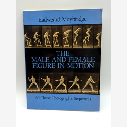 Male & Female Figure in Motion: 60 Classic Photographic Sequences, Photography by Eadweard Muybridge book cover