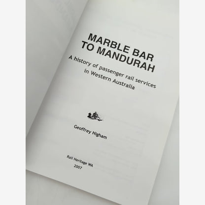 Marble Bar To Mandurah History Of Passenger Rail Services In Westen Australia, G by G. J. (Geoffrey J.) Higham — photo 3