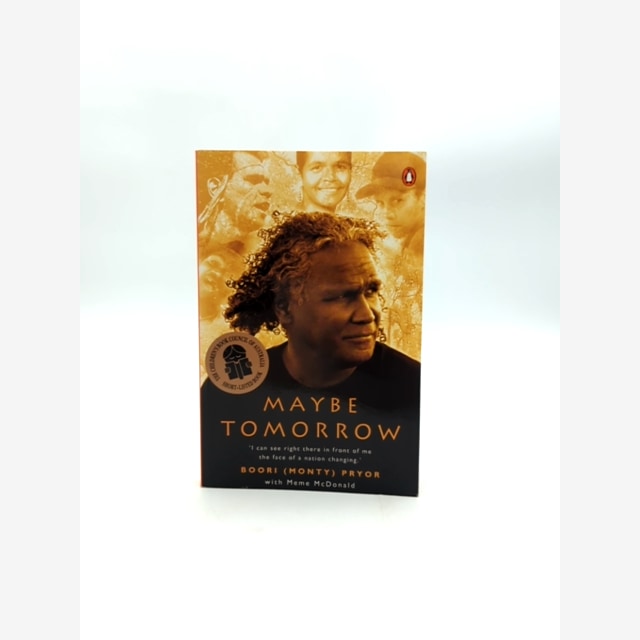 Maybe Tomorrow by Meme Mcdonald Boori Pryor, Australian History by Boori Monty Pryor book cover