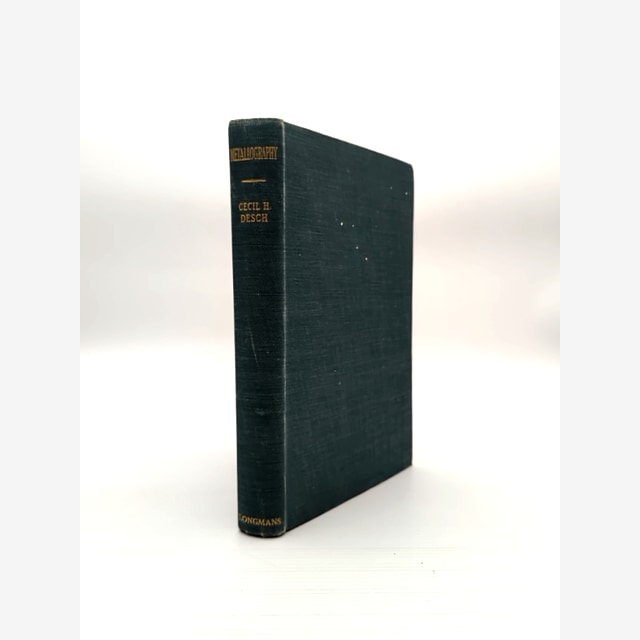 Metallography by Cecil H Desch (Hardcover, 1944) Vintage Engineering Book by Cecil H Desch book cover