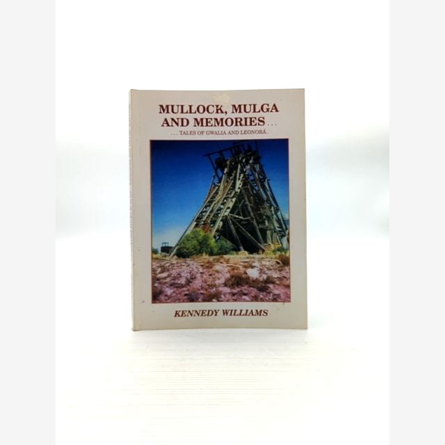 Mullock, Mulga And Memories by Kennedy Williams (Paperback, 1984) by Kennedy Williams book cover