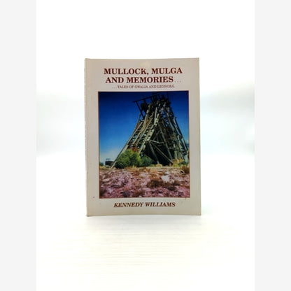 Mullock, Mulga And Memories by Kennedy Williams (Paperback, 1984) by Kennedy Williams book cover