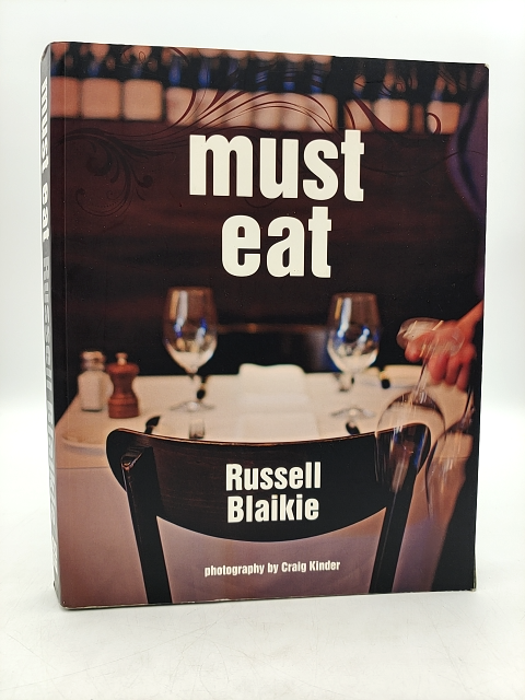 Must Eat by Russell Blaikie (Paperback, 2011) Cooking Coffee Table Book 1st Ed by Russell Blaikie