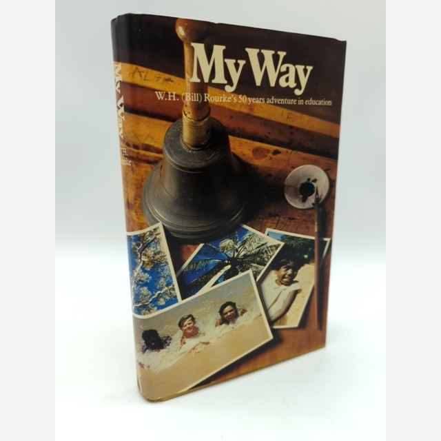 My Way by W.H. Rourke (Hardcover, 1980) 1st Edition Western Australia Education by W H Rourke book cover
