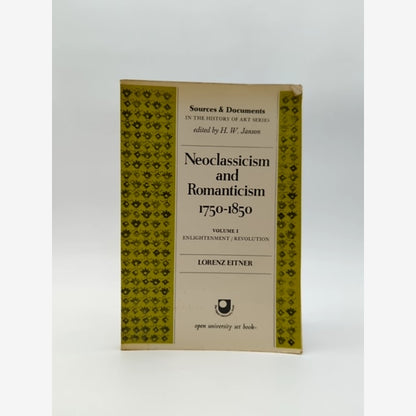 Neoclassicism And Romanticism, 1750-1850 Vol 1 by Lorenz Eitner, Art History by Lorenz Eitner book cover