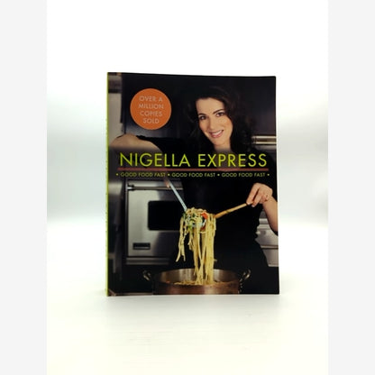 Nigella Express Good Food Fast by Nigella Lawson, Celebrity Chef by Nigella Lawson book cover