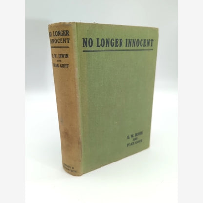 No Longer Innocent by E W Irwin (Cloth, 1934) 1st Edition Western Australian by Ivan Goff book cover