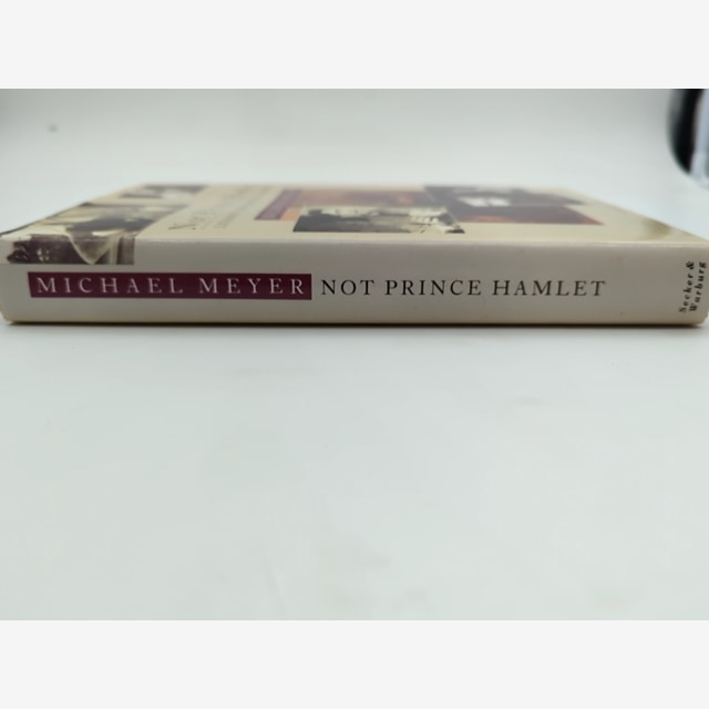 Not Prince Hamlet: Literary And Theatrical Memoirs by Michael Meyer, Memoir by Michael Meyer — photo 4