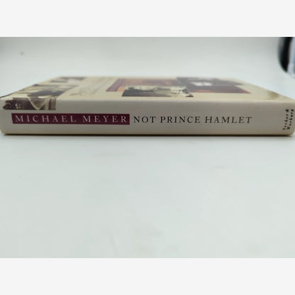 Not Prince Hamlet: Literary And Theatrical Memoirs by Michael Meyer, Memoir by Michael Meyer — photo 4