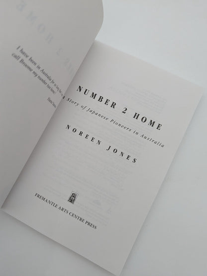 Number 2 Home: Story Of Japanese Pioneers In Australia by Noreen Jones by Noreen Jones — photo 3