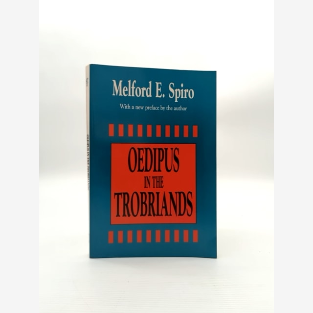 Oedipus In The Trobriands by Melford E. Spiro, 1993 Psychoanalysis Anthropology by Melford E. Spiro book cover