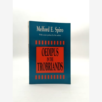 Oedipus In The Trobriands by Melford E. Spiro, 1993 Psychoanalysis Anthropology by Melford E. Spiro book cover